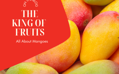 The King of Fruits: All About Mangoes